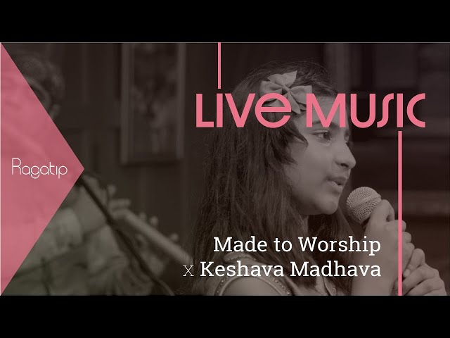 Keshava madhava x Made to worship