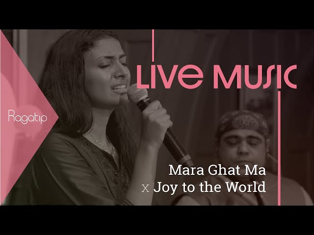 Mara Ghat Ma x Joy To the World